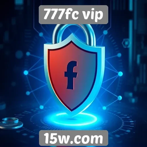 Segurança e privacidade no 777fc vip para usuários
